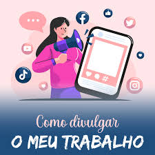 Como divulgar o meu trabalho