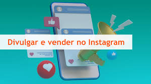 como divulgar um produto no instagram